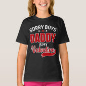 Sorry Boys Daddy ist mein Valentine T-Shirt (Vorderseite)