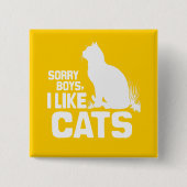 SORRY BOYS I like CATS - WHITE -.png Button (Vorderseite)