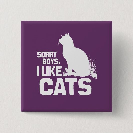 SORRY BOYS I like CATS - WHITE -.png Button (Vorderseite)