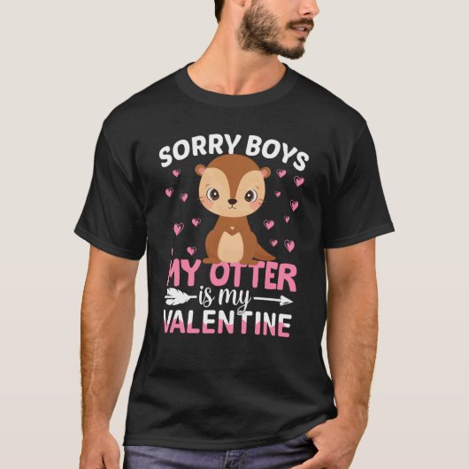 Sorry Boys My Otter Is My Valentine Boy Toddler Ki T-Shirt (Vorderseite)