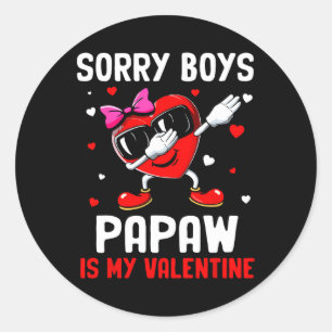 Sorry Boys Papaw ist mein Valentine Heart Dab Nied Runder Aufkleber