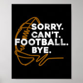 Sorry Can39t Football by Funny Fantasy Draft Quot Poster (Vorne)