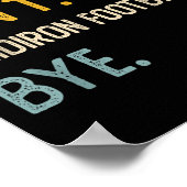 Sorry Can't Gridiron Football Bye Shirts Gridi Poster (Ecke)