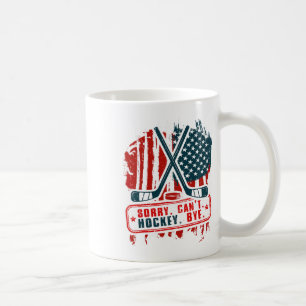 Sorry Can#39;t Hockey Bye Patriotic Hockey Player Kaffeetasse