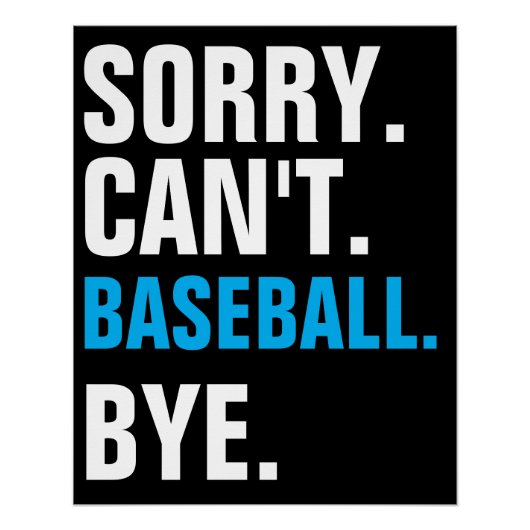 Sorry Can Baseball by Funny Player Poster (Vorderseite)