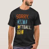 Sorry Can softball by Funny softball Player vin T-Shirt (Vorderseite)