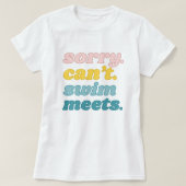 Sorry Can’t Swim Meets; Funny Summer Retro Pastels T-Shirt (Design vorne)