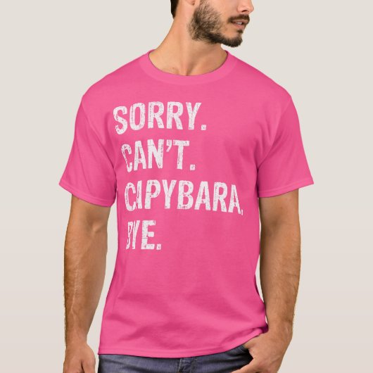 Sorry Can'bara Bye T-Shirt (Vorderseite)