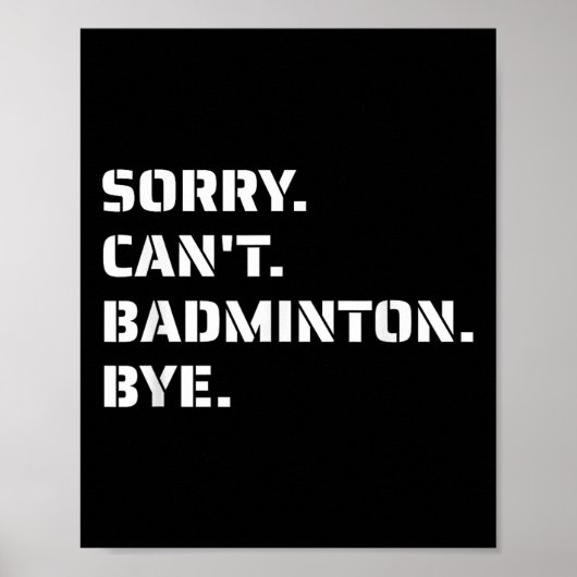 Sorry Cant Badminton Bye - Smashing Serving Jumpin Poster (Vorne)