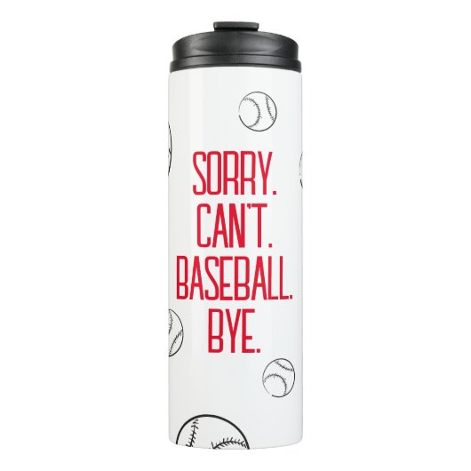 Sorry Can't Baseball by Funny Baseball Game Lover Thermosbecher (Vorderseite)