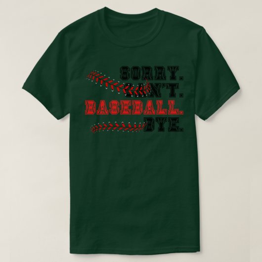 Sorry Cant Baseball Bye 23 T-Shirt (Design vorne)