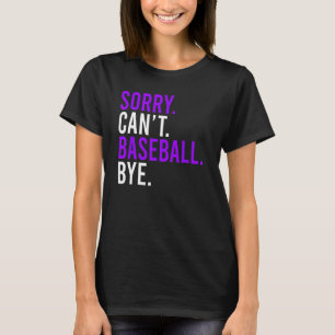 Sorry Cant Baseball Bye Baseball Mama Vater 1 T-Shirt