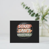 Sorry Can't Basketball | Basketball Lover Design Postkarte (Stehend Vorderseite)