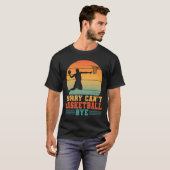 Sorry Can't Basketball Bye Basketball Player Lover T-Shirt (Vorne ganz)