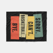 Sorry Can't Basketball Bye Fleecedecke (Vorderseite (Horizontal))