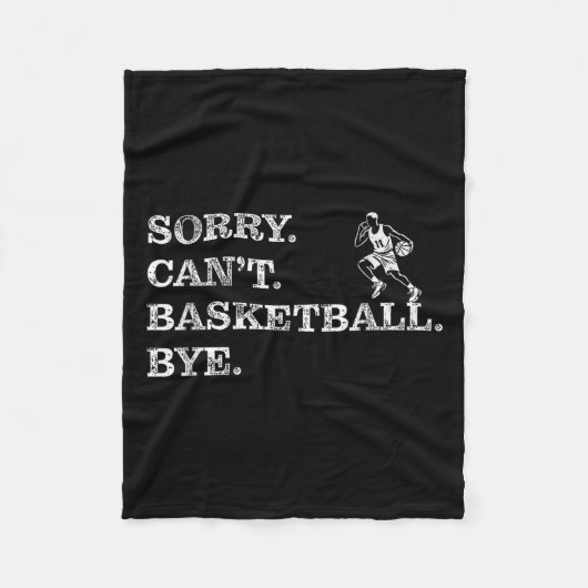 Sorry Can't Basketball Bye - Funny Player Fleecedecke (Vorderseite)