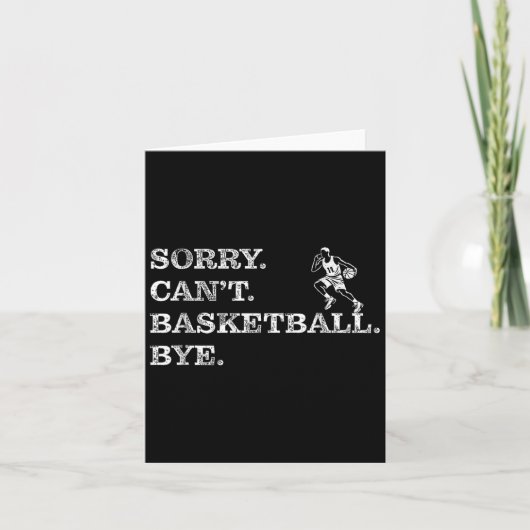 Sorry Can't Basketball Bye - Funny Player  Karte (Vorderseite)