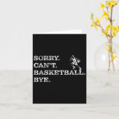 Sorry Can't Basketball Bye - Funny Player  Karte (Gelbe Blume)