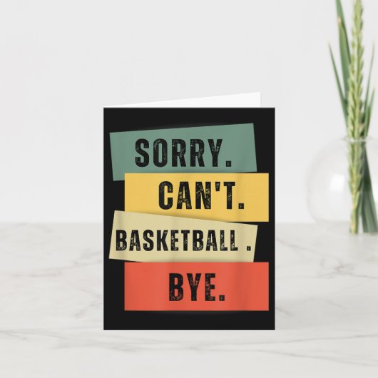 Sorry Can't Basketball Bye  Karte (Vorderseite)