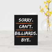 Sorry Cant Billiards Bye - Funny Entschuldigung Sp Karte (Gelbe Blume)