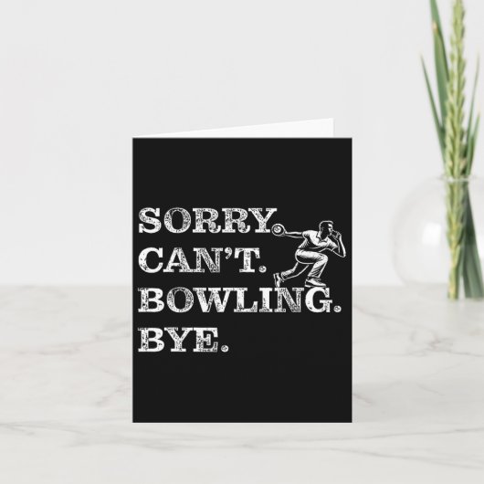 Sorry Can't Bowling Bye - Funny Zehn-Button Bowler Karte (Vorderseite)