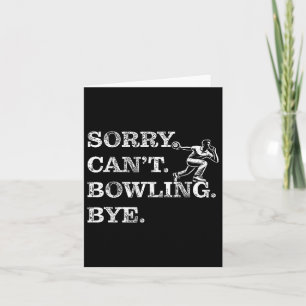 Sorry Can't Bowling Bye - Funny Zehn-Button Bowler Karte