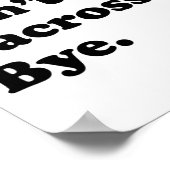 Sorry Can't Bye - Funny Lacrosse Poster (Ecke)