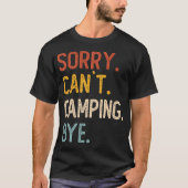 Sorry Can'T Camping Bye Shirts Funny Camping Lover (Vorderseite)