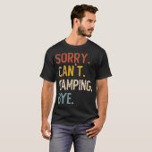 Sorry Can'T Camping Bye Shirts Funny Camping Lover (Vorne ganz)