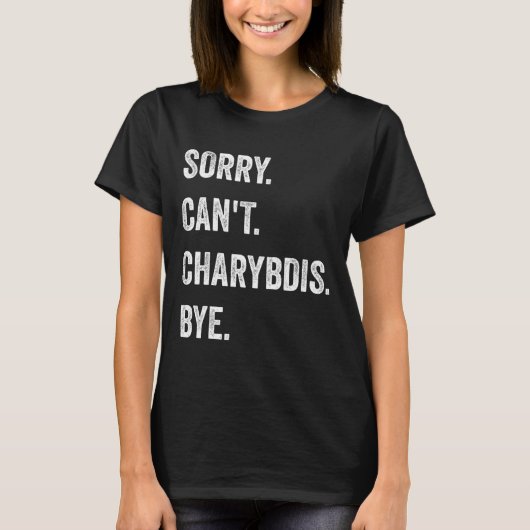 Sorry Can't Charybdis Cryptids Funny Halloween Mon T-Shirt (Vorderseite)