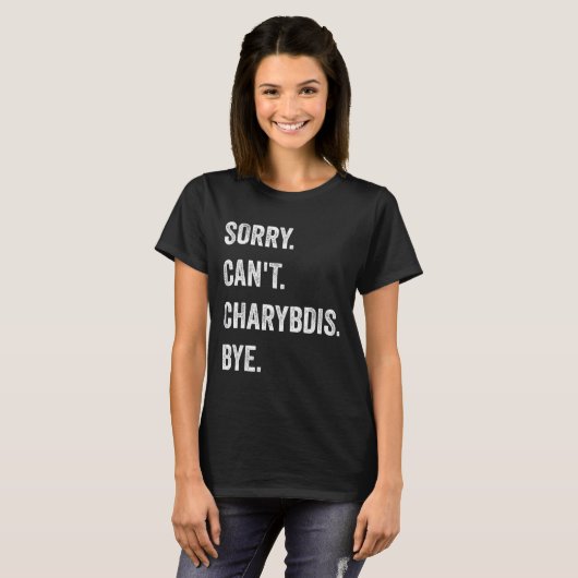 Sorry Can't Charybdis Cryptids Funny Halloween Mon T-Shirt (Vorne ganz)