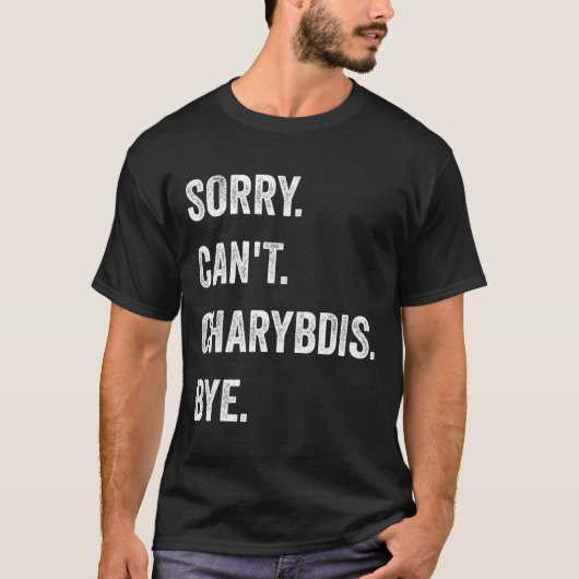 Sorry Can't Charybdis Cryptids Funny Halloween Mon T-Shirt (Vorderseite)