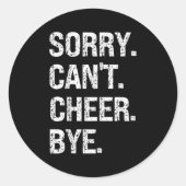 Sorry Can't Cheer Bye Retro Cheer Lovers Runder Aufkleber (Vorderseite)