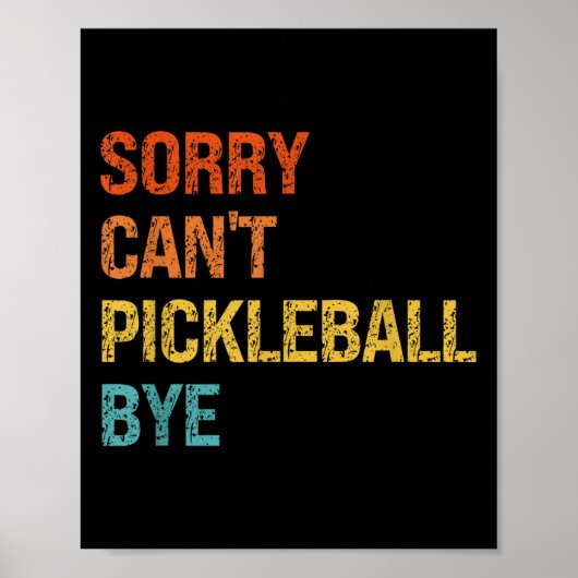Sorry Cant Ckleball Bye Sarcastic Ckleball Player  Poster (Vorne)