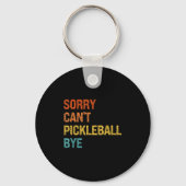 Sorry Cant Ckleball Bye Sarcastic Ckleball Player Schlüsselanhänger (Vorderseite)