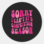 Sorry Can't Comp Season Comp Season  Runder Aufkleber (Vorderseite)