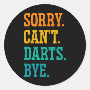 Sorry Cant Darts Bye Dart Player Darting Triple 20 Runder Aufkleber