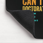 Sorry Cant Doctoral Student Bye Phd Graduation Stu Mousepad (Ecke)