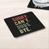 Sorry Can't dogs by II Rechteckiger Pappuntersetzer (angewinkelt)