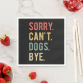 Sorry Can't dogs by II Serviette (Beispiel)