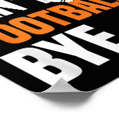 Sorry Can't Football Bye Funny Quote Fan Football Poster (Ecke)