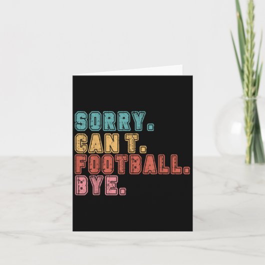 Sorry Can't Football Bye Karte (Vorderseite)