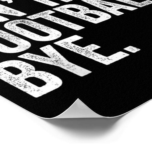 Sorry Can't Football Bye  Poster (Ecke)