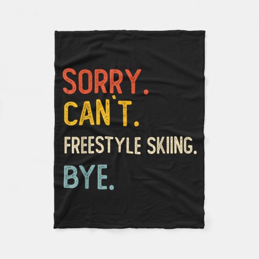 Sorry can't freestyle skiing bye shirts freestyle fleecedecke (Vorderseite)