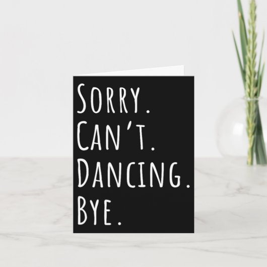 Sorry Cant Funny Dancing Tance Karte (Vorderseite)