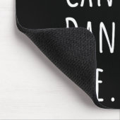 Sorry Cant Funny Dancing Tance Mousepad (Ecke)