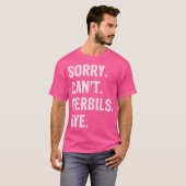 Sorry can't Gerbils Bye T-Shirt (Vorne ganz)