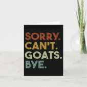 Sorry Can't Goats Bye Funny Goats Karte (Vorderseite)