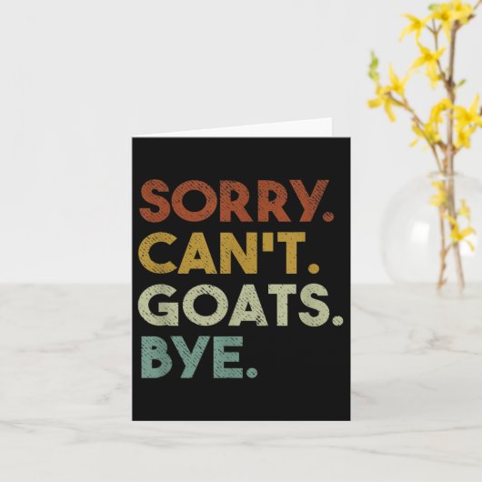 Sorry Can't Goats Bye Funny Goats Karte (Gelbe Blume)