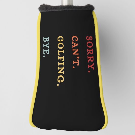 Sorry. Can't. Golfing. Bye. -  Cool Retro Golfer  Golf Headcover (Rotieren 90)